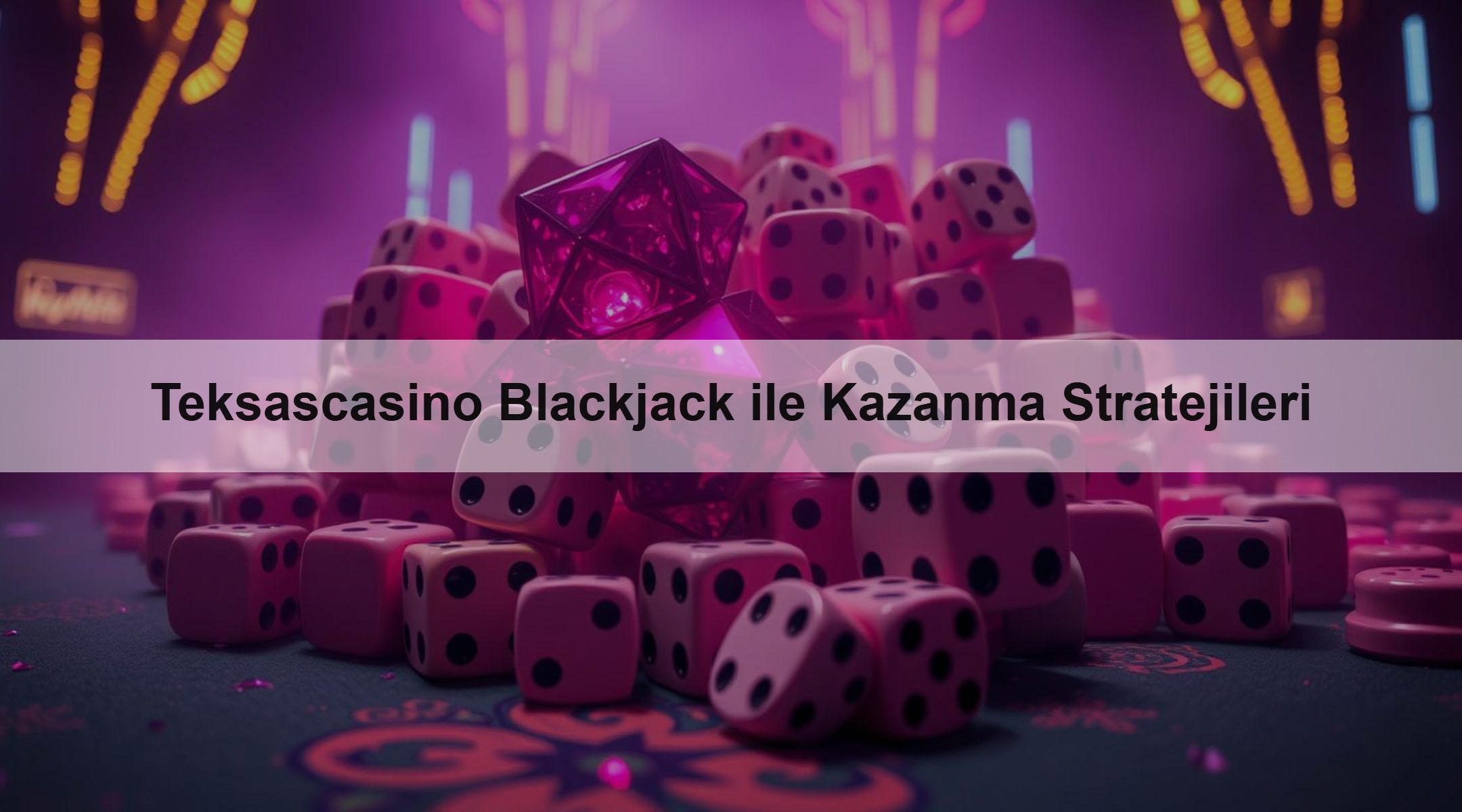 Teksascasino Blackjack ile Kazanma Stratejileri